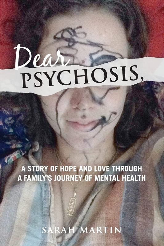 New Dear Psychosis by Sarah Martin - Kidsy